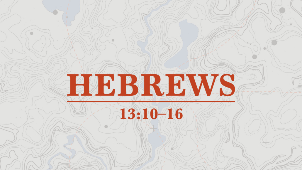 Hebrews 13:10–16